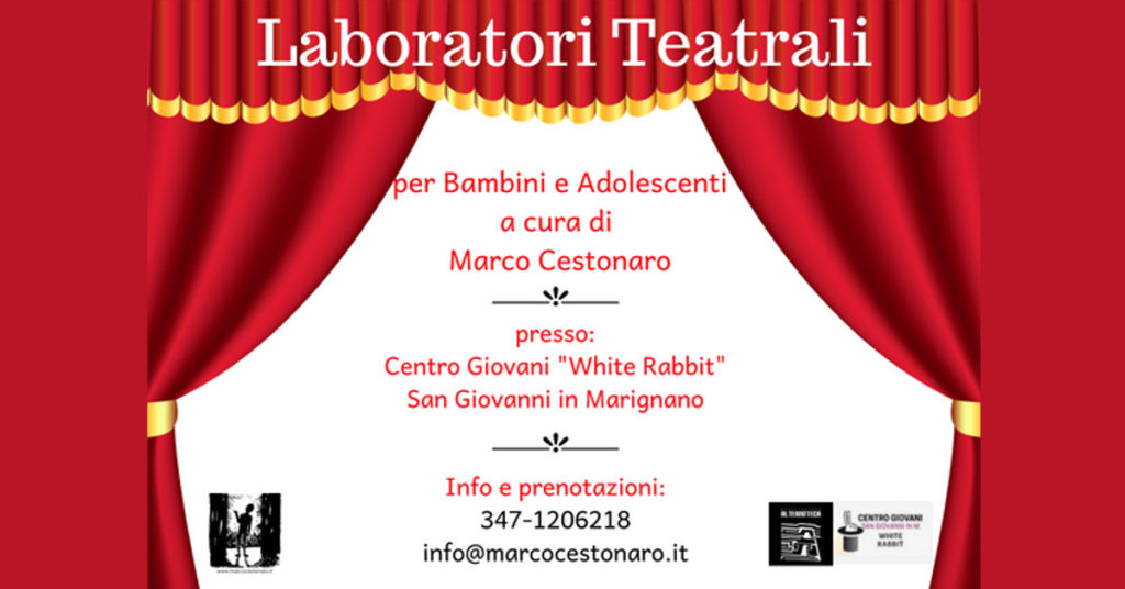 Laboratori per Bambini ed Adolescenti a San Giovanni in Marignano a cura di Marco Cestonaro Operatore Teatrale
